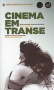 Cinema em Transe: Βραζιλιάνικος κινηματογράφος