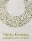 Athenian Democracy Speaking through its Inscriptions