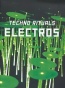 Electros, Techno Rituals