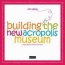 Building the New Acropolis Museum