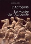 L' Acropole. Le Musée de l' Acropole