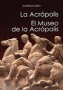 La Acrópolis. El Museo de la Acrópolis