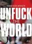 Unfuck the World