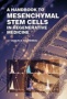 A Handbook to Mesenchymal Stem Cells in Regenerative Medicine