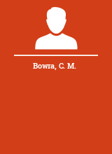 Bowra C. M.