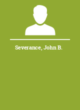 Severance John B.