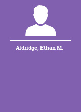 Aldridge Ethan M.
