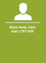Black Hawk Sauk chief 1767-1838