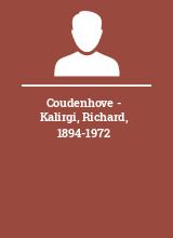 Coudenhove - Kalirgi Richard 1894-1972