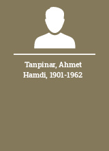 Tanpinar Ahmet Hamdi 1901-1962