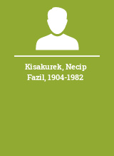 Kisakurek Necip Fazil 1904-1982