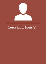 Loeschnig Louis V.