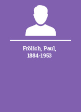 Frölich Paul 1884-1953