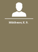 Mühlbauer K. R.