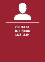 Villiers de l'Isle-Adam 1838-1889