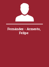 Fernández - Armesto Felipe