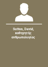 Sutton David καθηγητής ανθρωπολογίας