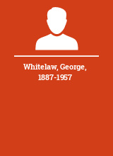 Whitelaw George 1887-1957