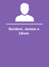 Knotkovi Jaromir a Libuse