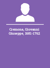 Cremona Giovanni Giuseppe 1681-1762