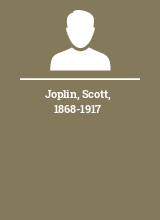 Joplin Scott 1868-1917