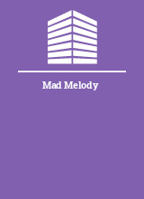 Mad Melody